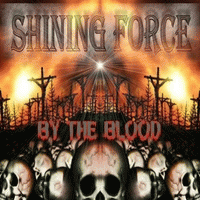 Shining Force : By the Blood